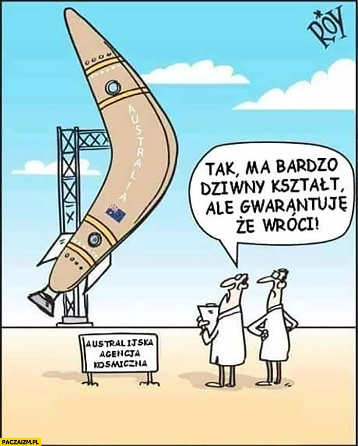 
    Rakieta bumerang australijska agencja kosmiczna ma bardzo dziwny kształt ale gwarantuje, że wróci