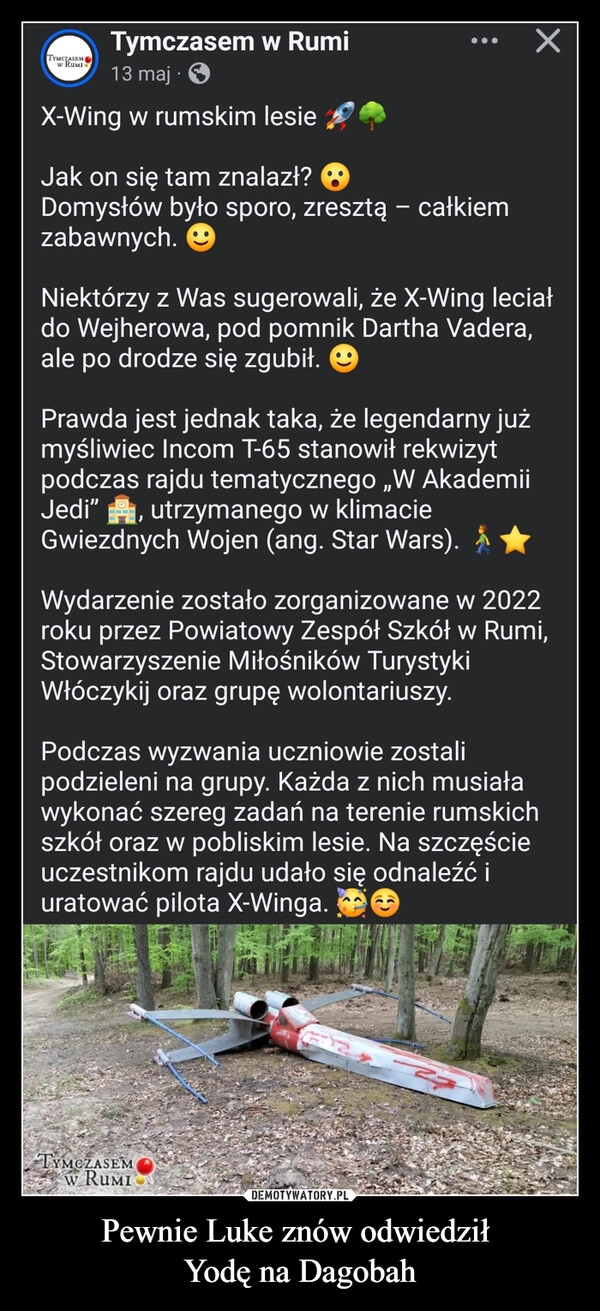
    Pewnie Luke znów odwiedził 
Yodę na Dagobah