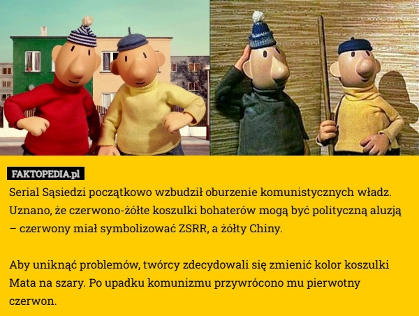 
    Serial Sąsiedzi początkowo wzbudził oburzenie komunistycznych władz. Uznano,