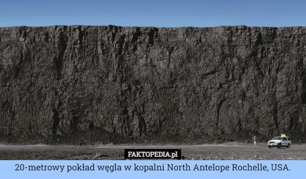 
    20-metrowy pokład węgla w kopalni North Antelope Rochelle, USA.