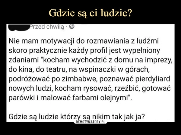 
    Gdzie są ci ludzie?