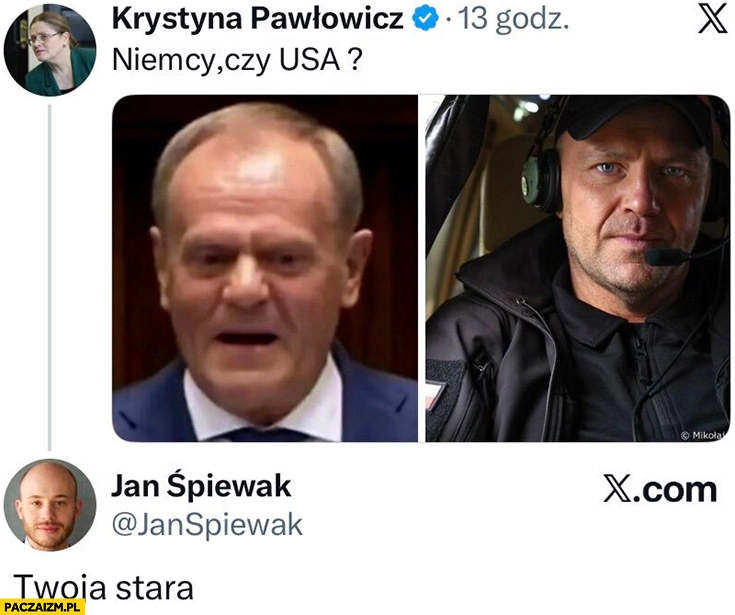 
    Krystyna Pawłowicz: Niemcy czy USA? Jan Śpiewak: twoja stara