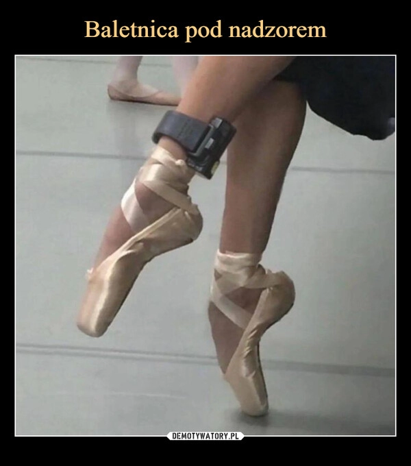 
    Baletnica pod nadzorem