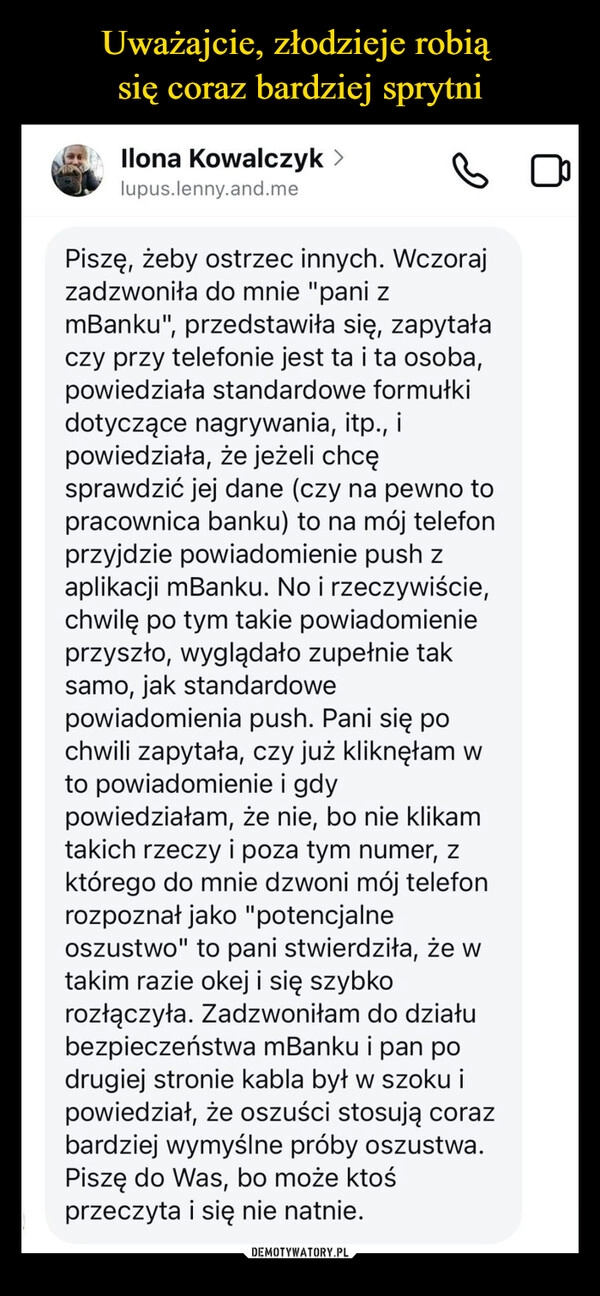 
    Uważajcie, złodzieje robią 
się coraz bardziej sprytni