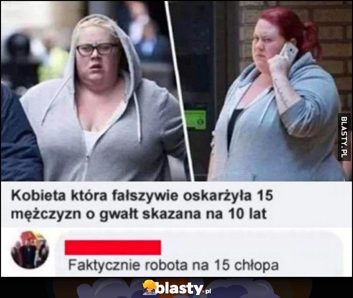 
    Gruba kobieta która fałszywie oskarżyła 15 mężczyzn o gwałt skazana na 10 lat, faktycznie robota na 15 chłopa