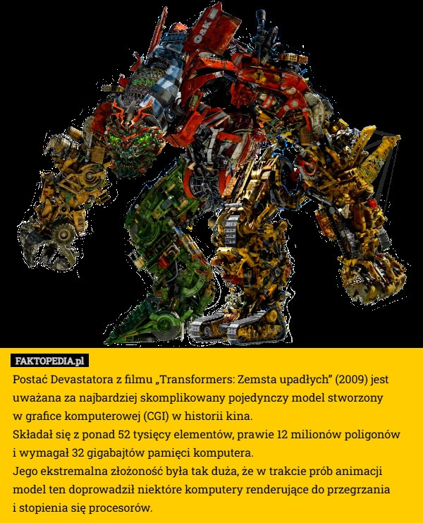 
    Postać Devastatora z filmu „Transformers: Zemsta upadłych” (2009) jest uważana