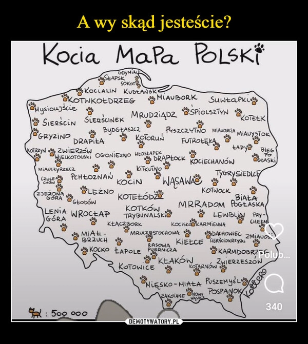 
    A wy skąd jesteście?