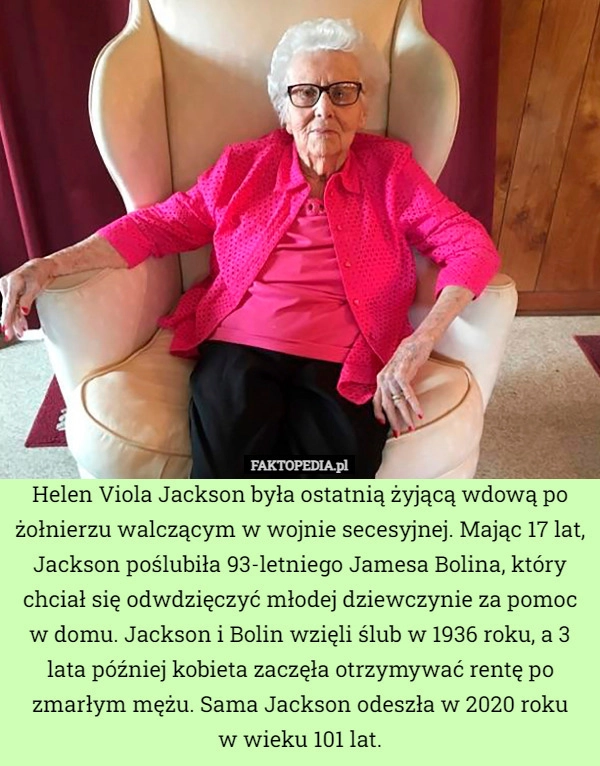 
    Helen Viola Jackson była ostatnią żyjącą wdową po żołnierzu walczącym w