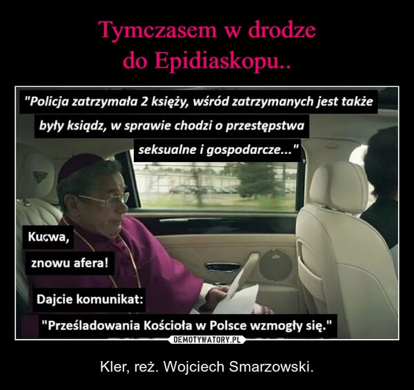 
    Tymczasem w drodze do Epidiaskopu..