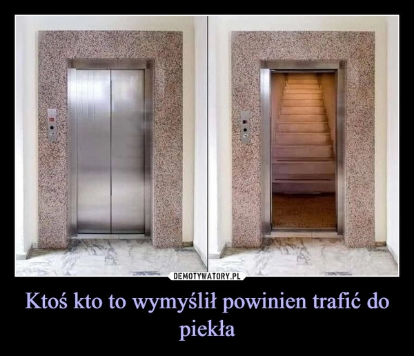 
    Ktoś kto to wymyślił powinien trafić do piekła