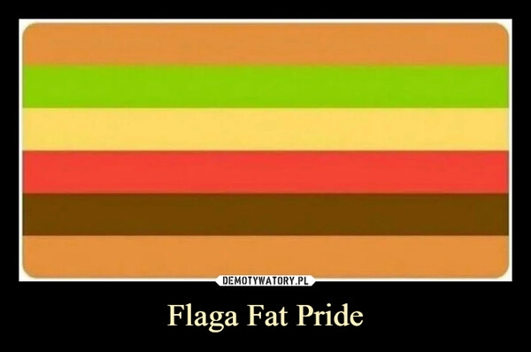 
    Flaga Fat Pride