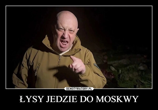 
    ŁYSY JEDZIE DO MOSKWY