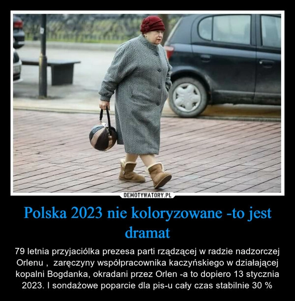 
    Polska 2023 nie koloryzowane -to jest dramat 