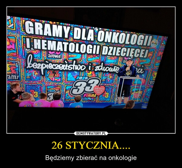 
    26 STYCZNIA....