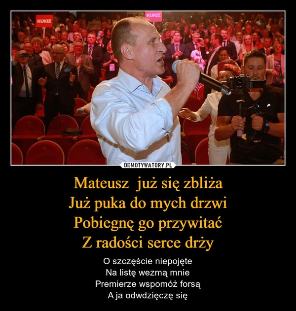 
    Mateusz  już się zbliża
Już puka do mych drzwi
Pobiegnę go przywitać
Z radości serce drży