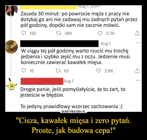 
    ''Cisza, kawałek mięsa i zero pytań.
Proste, jak budowa cepa!''