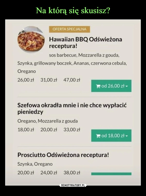 
    Na którą się skusisz? 