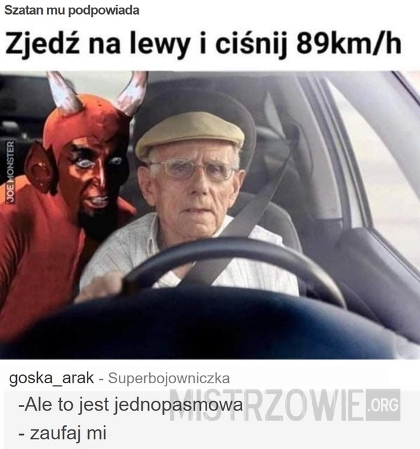 
    Szatan mu podpowiada