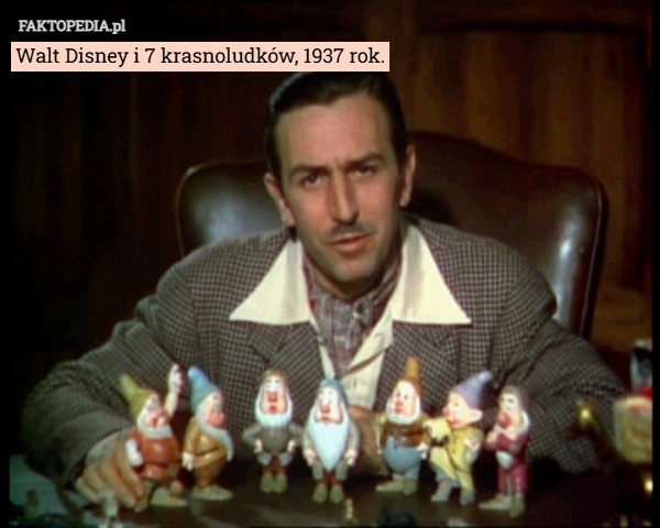 
    Walt Disney i 7 krasnoludków, 1937 rok.