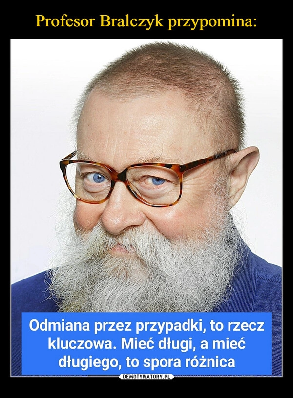 
    Profesor Bralczyk przypomina: