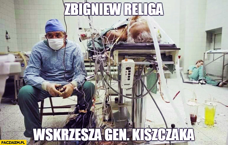 
    Zbigniew Religa wskrzesza Generała Kiszczaka operacja