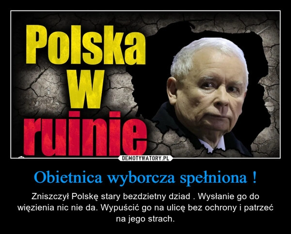 
    Obietnica wyborcza spełniona !