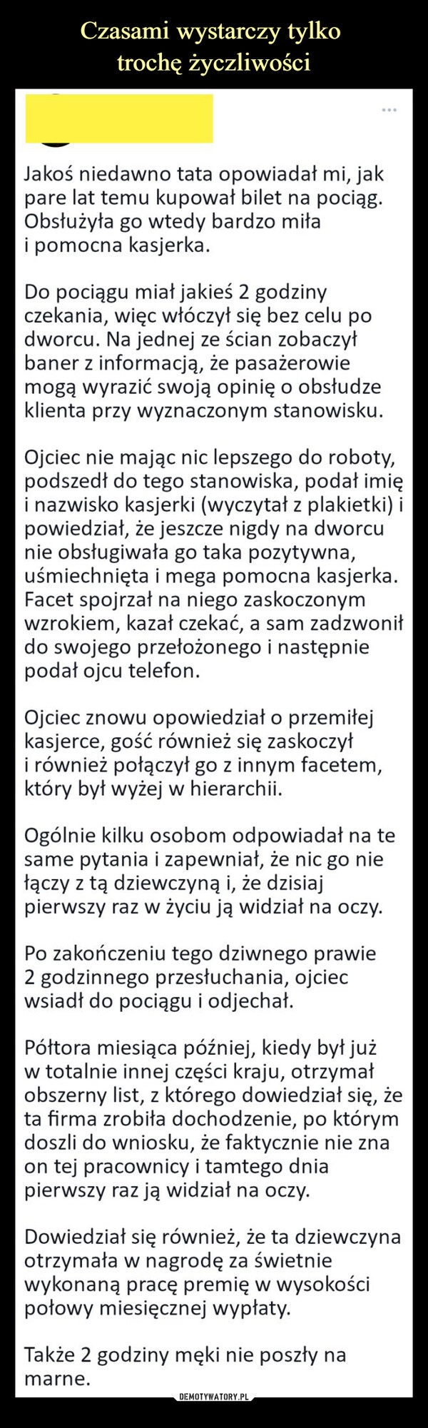 
    Czasami wystarczy tylko 
trochę życzliwości