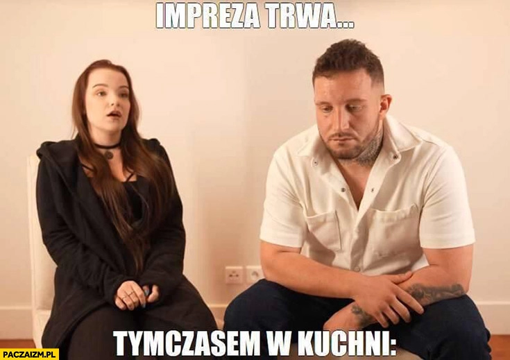 
    Boxdel impreza trwa tymczasem w kuchni siedzą smutni