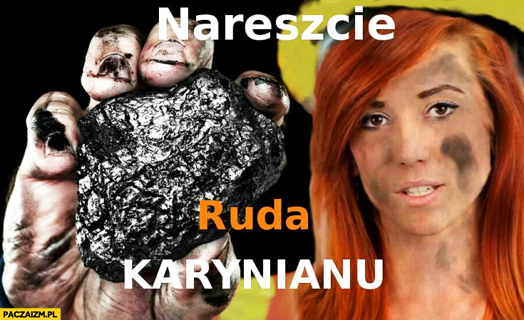 
    Nareszcie ruda karynianu