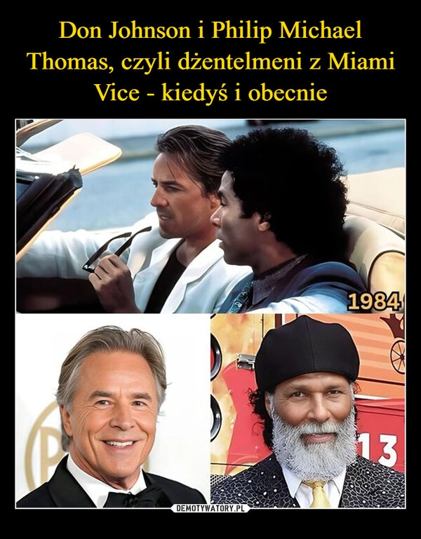 
    Don Johnson i Philip Michael Thomas, czyli dżentelmeni z Miami Vice - kiedyś i obecnie