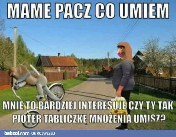 
    Mame, pacz! :D