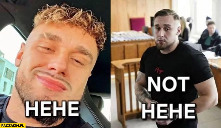 
    Łukasz Żak hehe, not hehe