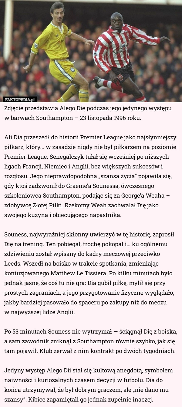 
    Zdjęcie przedstawia Alego Dię podczas jego jedynego występu w barwach Southampton...