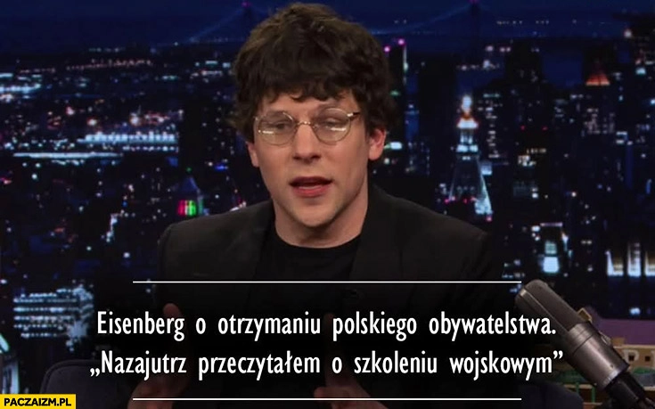 
    Eisenberg o otrzymaniu polskiego obywatelstwa nazajutrz przeczytałem o szkoleniu wojskowym