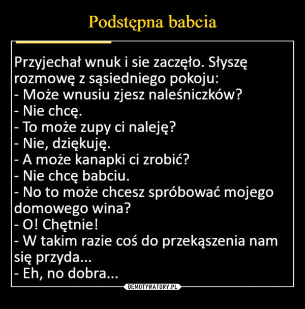 
    Podstępna babcia