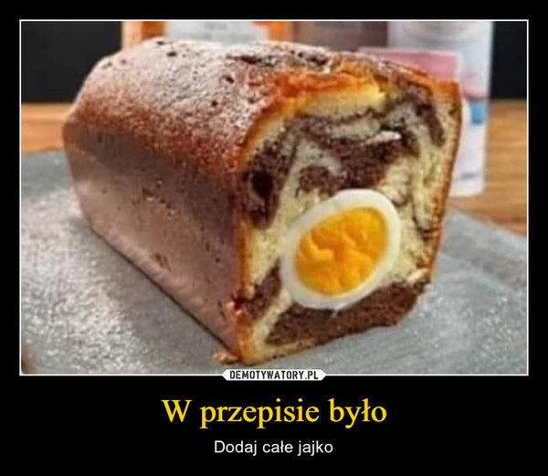 
    W przepisie było