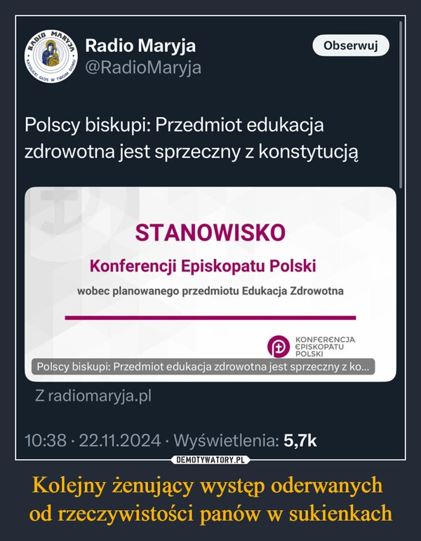 
    Kolejny żenujący występ oderwanych 
od rzeczywistości panów w sukienkach