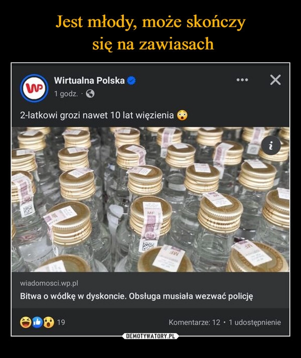 
    Jest młody, może skończy
 się na zawiasach