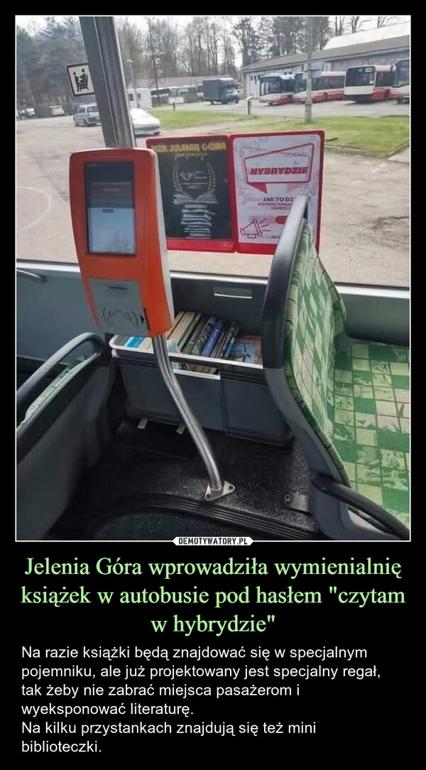 
    Jelenia Góra wprowadziła wymienialnię książek w autobusie pod hasłem "czytam w hybrydzie"