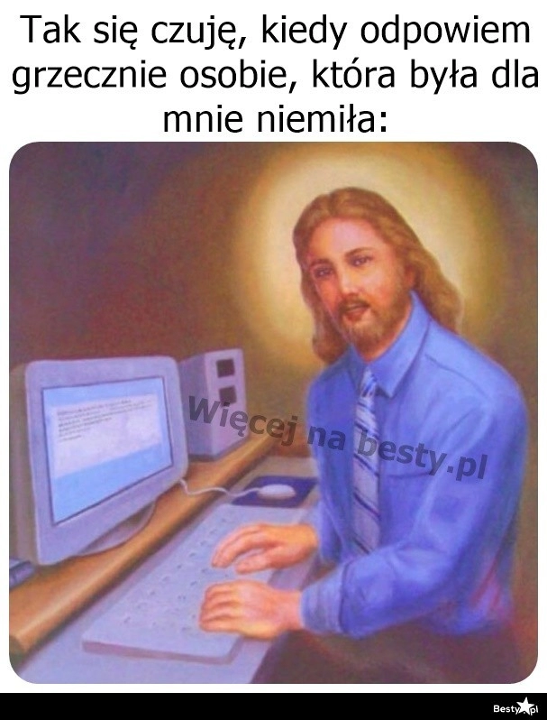 
    Grzeczna odpowiedź 