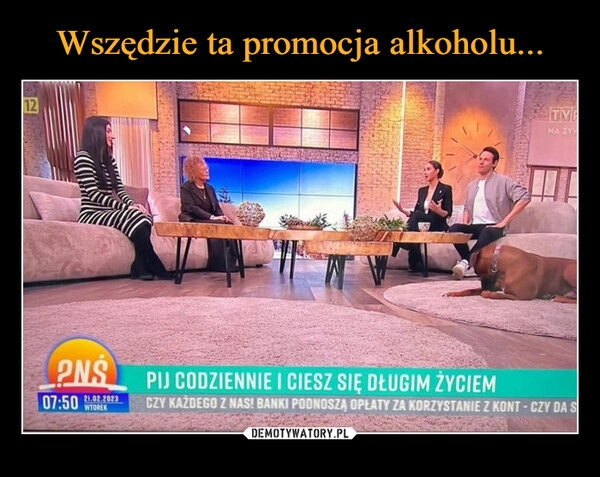 
    Wszędzie ta promocja alkoholu...