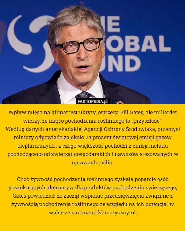 
    Wpływ mięsa na klimat jest ukryty, ostrzega Bill Gates, ale miliarder wierzy,