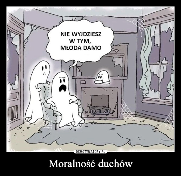 
    Moralność duchów