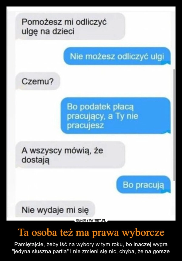 
    Ta osoba też ma prawa wyborcze 