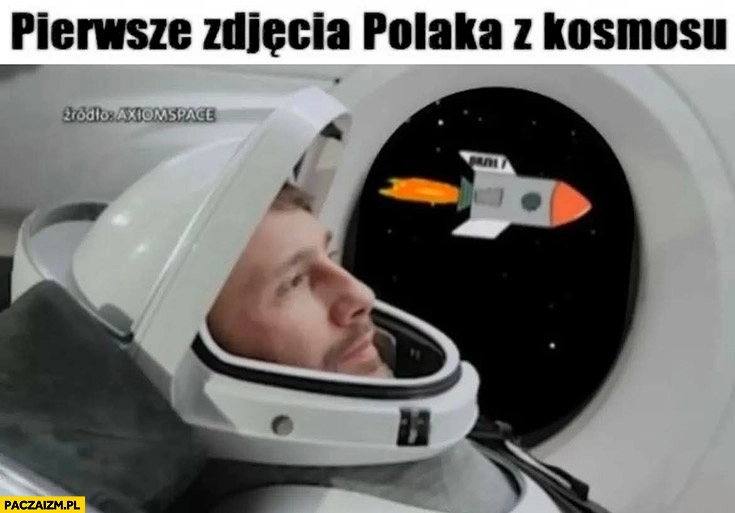 
    Sławosz Uznański pierwsze zdjęcia Polaka z kosmosu rakieta kapitan bomba