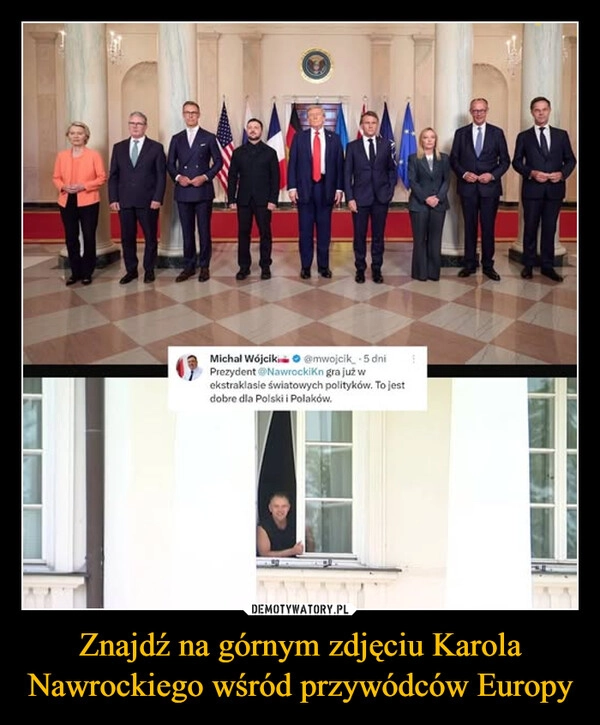 
    Znajdź na górnym zdjęciu Karola Nawrockiego wśród przywódców Europy