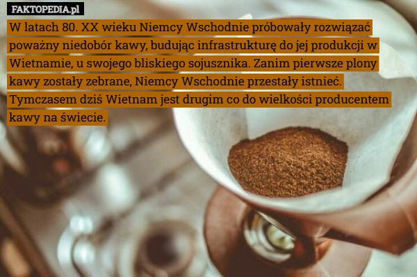 
    W latach 80. XX wieku Niemcy Wschodnie próbowały rozwiązać poważny niedobór