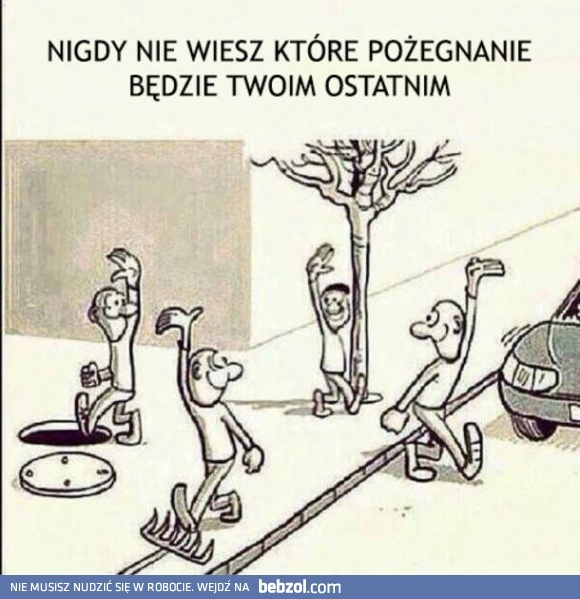 
    Ostatnie pożegnanie