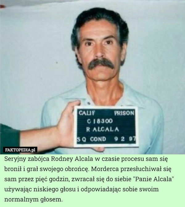 
    Seryjny zabójca Rodney Alcala w czasie procesu sam się bronił i grał swojego