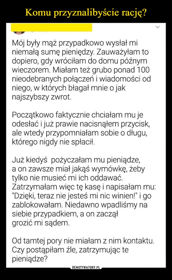 
    Komu przyznalibyście rację?